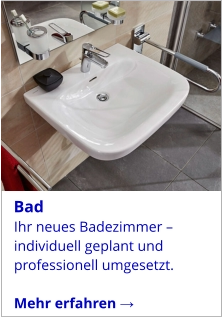 Ihr neues Badezimmer – individuell geplant und professionell umgesetzt.  Mehr erfahren →   Bad