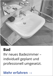 Ihr neues Badezimmer – individuell geplant und professionell umgesetzt.  Mehr erfahren →   Bad