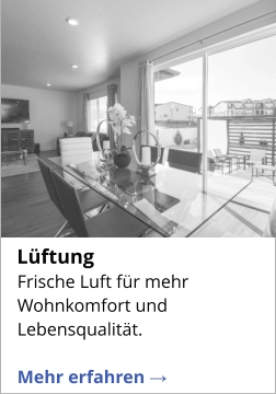 Frische Luft für mehr Wohnkomfort und Lebensqualität.  Mehr erfahren →   Lüftung